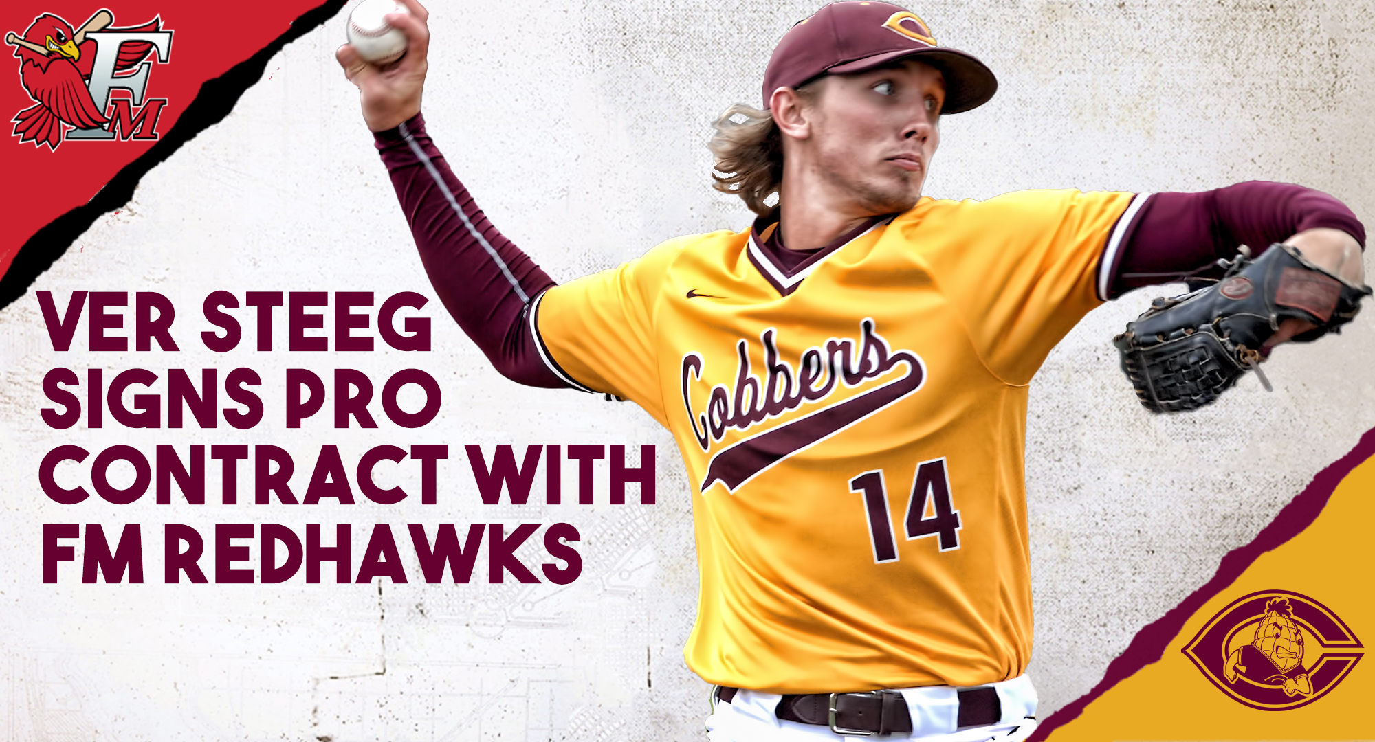 The Fargo-Moorhead Redhawks announced that they have signed former Cobber All-Region pitcher Austin Ver Steeg to a professional, free-agent contract.